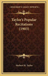 Cover image for Taylor's Popular Recitations (1903)