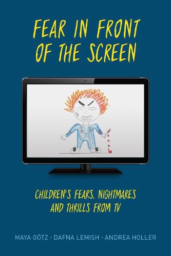 Cover image for Fear in Front of the Screen: Children's Fears, Nightmares, and Thrills from TV