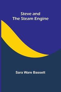 Cover image for Steve and the Steam Engine