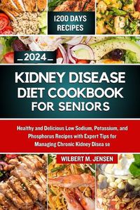 Cover image for Kidney Disease Diet Cookbook for Seniors 2024