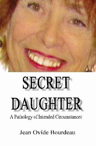 Secret Daughter: A Pathology of Intended Circumstances