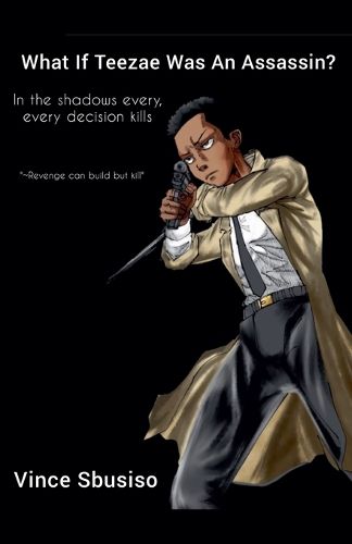 Cover image for What If Teezae Was An Assassin?