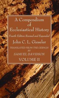 Cover image for A Compendium of Ecclesiastical History, Volume 2