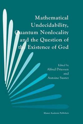 Cover image for Mathematical Undecidability, Quantum Nonlocality and the Question of the Existence of God