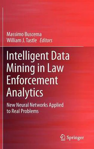 Cover image for Intelligent Data Mining in Law Enforcement Analytics: New Neural Networks Applied to Real Problems