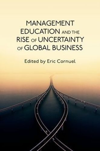 Cover image for Management Education and the Rise of Uncertainty of Global Business
