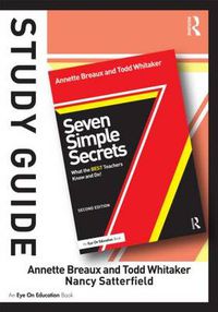 Cover image for Study Guide, Seven Simple Secrets: What the BEST Teachers Know and Do!