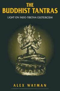 Cover image for The Buddhist Tantras: Light on Indo-Tibetan Esotericism