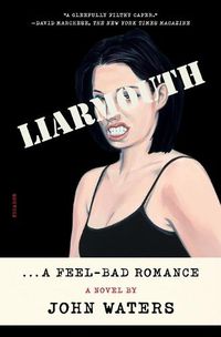 Cover image for Liarmouth: A Feel-Bad Romance