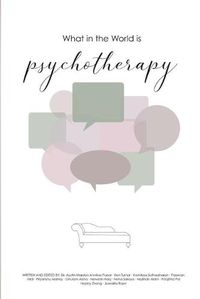 Cover image for What in the World is Psychotherapy?