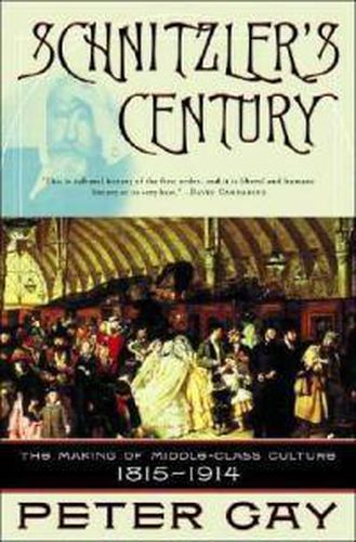 Cover image for Schnitzler's Century: The Making of the Middle-class Culture 1815-1914