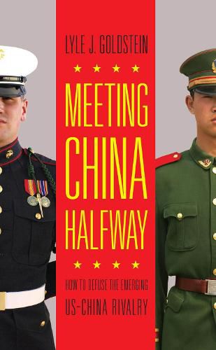 Cover image for Meeting China Halfway: How to Defuse the Emerging US-China Rivalry