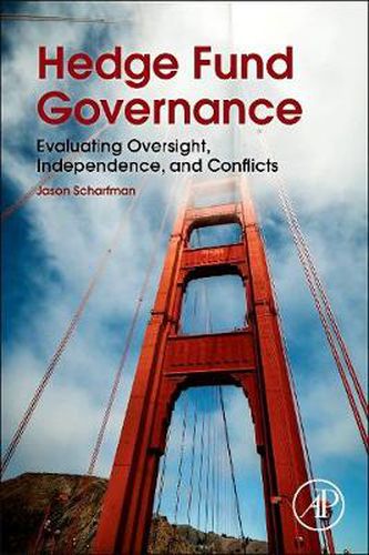 Cover image for Hedge Fund Governance: Evaluating Oversight, Independence, and Conflicts