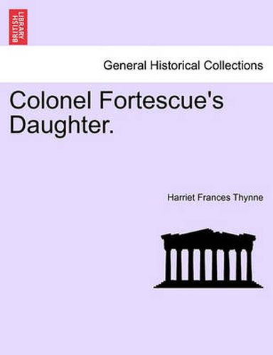 Colonel Fortescue's Daughter.