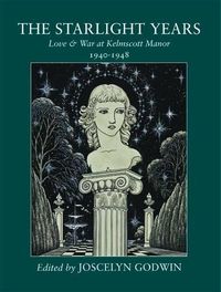 Cover image for The Starlight Years: Love & War at Kelmscott Manor 1940 - 1948