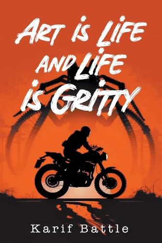 Cover image for Art is Life and Life is Gritty