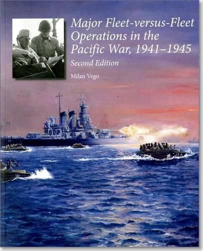 Cover image for Major-Fleet Versus-Fleet Operations in the Pacific War, 1941-1945