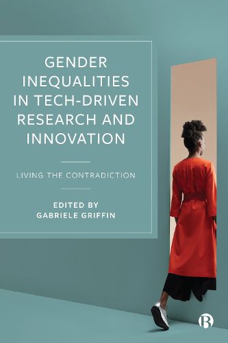 Cover image for Gender Inequalities in Tech-driven Research and Innovation: Living the Contradiction