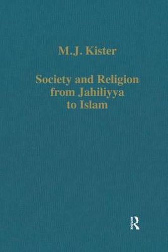 Cover image for Society and Religion from Jahiliyya to Islam
