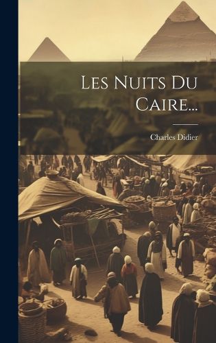 Cover image for Les Nuits Du Caire...