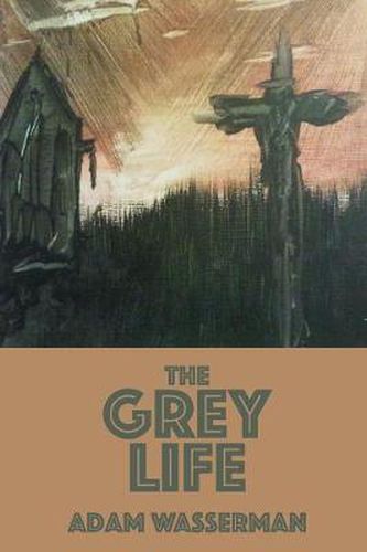 Cover image for The Grey Life