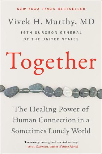 Cover image for Together: The Healing Power of Human Connection in a Sometimes Lonely World