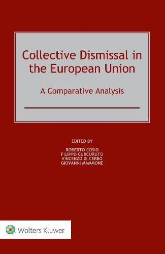 Collective Dismissal in the European Union: A Comparative Analysis: A Comparative Analysis