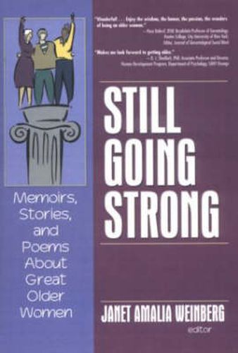 Cover image for Still Going Strong: Memoirs, Stories, and Poems About Great Older Women