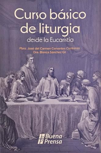 Cover image for Curso Basico de Liturgia: Desde La Eucaristia