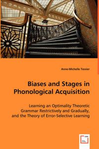 Cover image for Biases and Stages in Phonological Acquisition