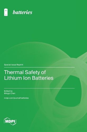 Cover image for Thermal Safety of Lithium Ion Batteries