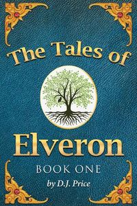 Cover image for The Tales of Elveron: Book One