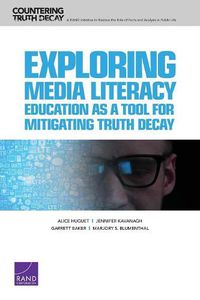 Cover image for Exploring Media Literacy Education as a Tool for Mitigating Truth Decay