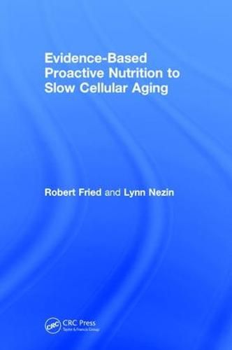 Cover image for Evidence-Based Proactive Nutrition to Slow Cellular Aging