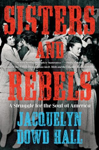 Cover image for Sisters and Rebels: A Struggle for the Soul of America