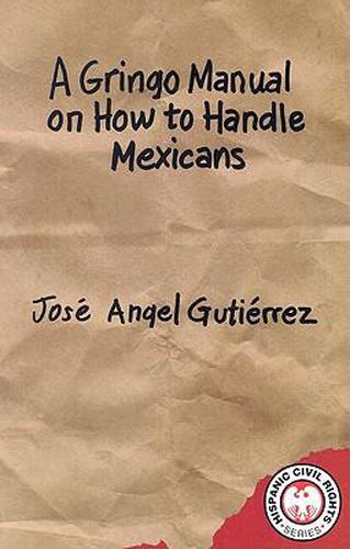 A Gringo Manual on How to Handle Mexicans