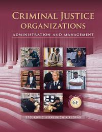 Cover image for Criminal Justice Organizations: Administration and Management