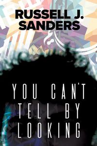 Cover image for You Can't Tell By Looking