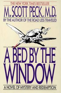 Cover image for A Bed by the Window: A Novel Of Mystery And Redemption