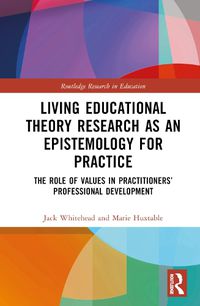 Cover image for Living Educational Theory Research as an Epistemology for Practice