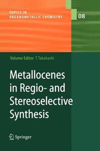 Cover image for Metallocenes in Regio- and Stereoselective Synthesis