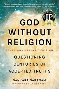 Cover image for God Without Religion: Questioning Centuries of Accepted Truths