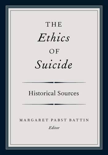 Cover image for The Ethics of Suicide: Historical Sources