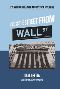 Cover image for Across the Street from Wall Street