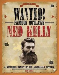 Cover image for Ned Kelly: A Notorious Bandit of the Australian Outback