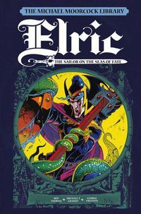 Cover image for The Michael Moorcock Library Vol. 2: Elric The Sailor on the Seas of Fate