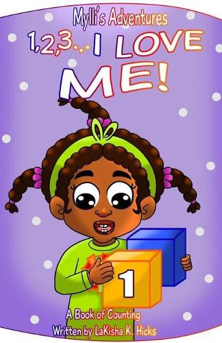 Cover image for Mylli's Adventures: 1, 2, 3... I LOVE ME! A Book of Counting