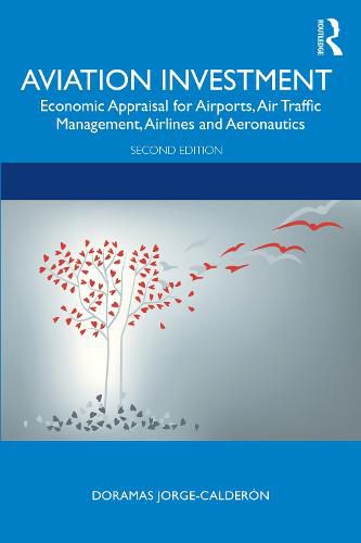 Cover image for Aviation Investment: Economic Appraisal for Airports, Air Traffic Management, Airlines and Aeronautics