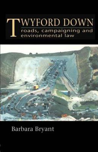 Cover image for Twyford Down: Roads, campaigning and environmental law