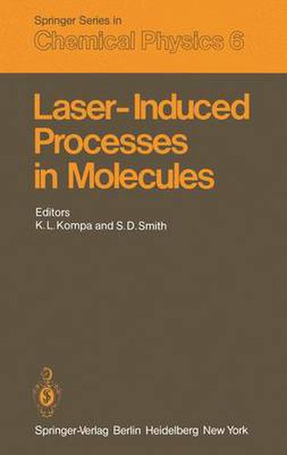 Cover image for Laser-Induced Processes in Molecules: Physics and Chemistry Proceedings of the European Physical Society, Divisional Conference at Heriot-Watt University Edinburgh, Scotland, September 20-22, 1978